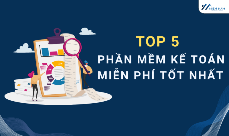 Top phần mềm kế toán miễn phí tốt nhất cho cá nhân & doanh nghiệp nhỏ