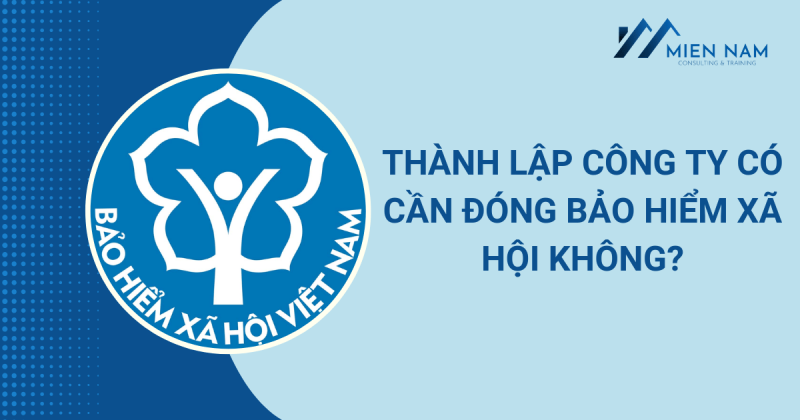Thành lập công ty có cần đóng bảo hiểm xã hội không?