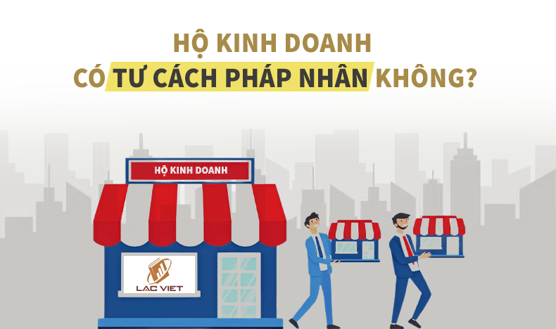 Hộ kinh doanh có tư cách pháp nhân không?